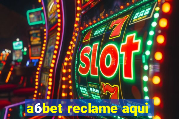 a6bet reclame aqui